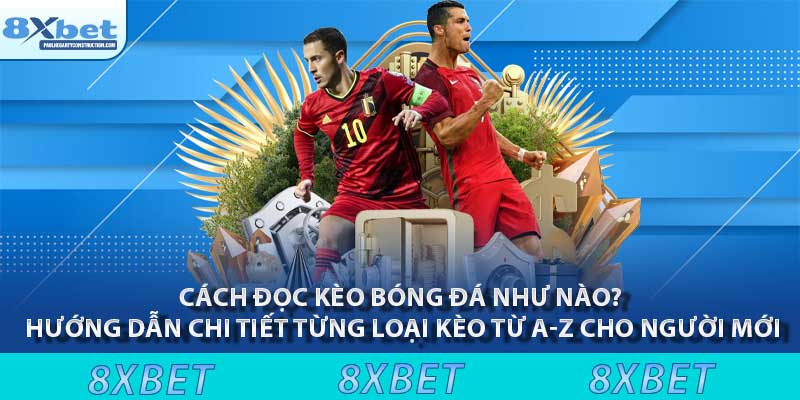 Cách đọc kèo bóng đá như nào? - Hướng dẫn chi tiết từng loại kèo từ A-Z cho người mới 2 Cách đọc kèo bóng đá